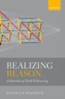 Realizing Reason : A Narrative of Truth and Knowing - Book