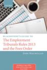 Blackstone's Guide to the Employment Tribunals Rules 2013 and the Fees Order - Book