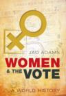 Women and the Vote : A World History - Book