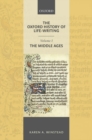 The Oxford History of Life-Writing: Volume 1. The Middle Ages - Book