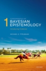 Fundamentals of Bayesian Epistemology 1 : Introducing Credences - Book