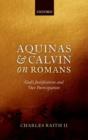 Aquinas and Calvin on Romans : God's Justification and Our Participation - Book