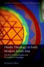 Hindu Theology in Early Modern South Asia : The Rise of Devotionalism and the Politics of Genealogy - Book