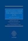 Detention under the Immigration Acts: Law and Practice - Book