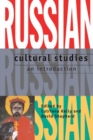 Russian Cultural Studies : An Introduction - Book