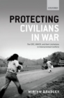 Protecting Civilians in War : The ICRC, UNHCR, and Their Limitations in Internal Armed Conflicts - Book