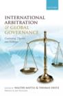International Arbitration and Global Governance : Contending Theories and Evidence - Book