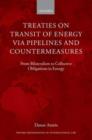 Treaties on Transit of Energy via Pipelines and Countermeasures - Book