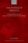 The Power of Process : The Value of Due Process in Security Council Sanctions Decision-Making - Book