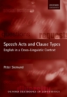Speech Acts and Clause Types : English in a Cross-Linguistic Context - Book
