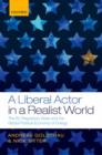 A Liberal Actor in a Realist World : The European Union Regulatory State and the Global Political Economy of Energy - Book