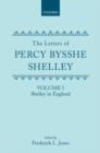 The Letters of Percy Bysshe Shelley : Volume I: Shelley in England - Book