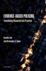 Evidence-Based Policing : Translating Research into Practice - Book
