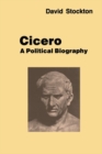 Cicero: A Political Biography - Book