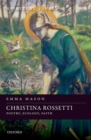 Christina Rossetti : Poetry, Ecology, Faith - Book