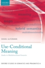 Use-Conditional Meaning : Studies in Multidimensional Semantics - Book