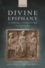 Divine Epiphany in Greek Literature and Culture - Book