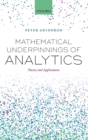 Mathematical Underpinnings of Analytics : Theory and Applications - Book