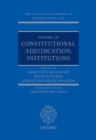 The Max Planck Handbooks in European Public Law : Volume III: Constitutional Adjudication: Institutions - Book