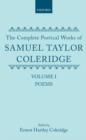 The Complete Poetical Works of Samuel Taylor Coleridge : Volume I: Poems - Book