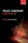 Police Leadership : Rising to the Top - Book
