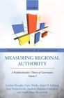 Measuring Regional Authority : A Postfunctionalist Theory of Governance, Volume I - Book
