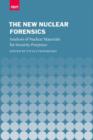 The New Nuclear Forensics : Analysis of Nuclear Materials for Security Purposes - Book