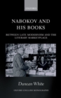 Nabokov and his Books : Between Late Modernism and the Literary Marketplace - Book