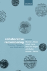 Collaborative Remembering : Theories, Research, and Applications - Book