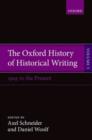 The Oxford History of Historical Writing : Volume 5: Historical Writing Since 1945 - Book