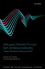 Managing Diversity through Non-Territorial Autonomy : Assessing Advantages, Deficiencies, and Risks - Book