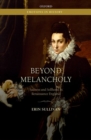 Beyond Melancholy : Sadness and Selfhood in Renaissance England - Book