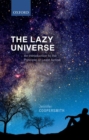 The Lazy Universe : An Introduction to the Principle of Least Action - Book