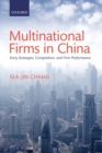 Multinational Firms in China : Entry Strategies, Competition, and Firm Performance - Book