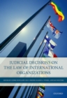 Judicial Decisions on the Law of International Organizations - Book
