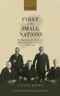 First of the Small Nations : The Beginnings of Irish Foreign Policy in the Inter-War Years, 1919-1932 - Book