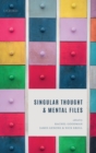 Singular Thought and Mental Files - Book
