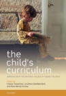 The Child's Curriculum : Working with the Natural Values of Young Children - Book