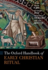 The Oxford Handbook of Early Christian Ritual - Book