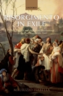 Risorgimento in Exile : Italian Emigres and the Liberal International in the Post-Napoleonic Era - Book