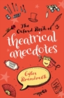 The Oxford Book of Theatrical Anecdotes - Book
