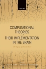 Computational Theories and their Implementation in the Brain : The legacy of David Marr - Book
