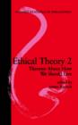 Ethical Theory 2 : Theories About How We Should Live - Book