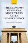 The Economy of Ghana Sixty Years after Independence - Book