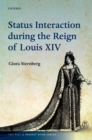 Status Interaction during the Reign of Louis XIV - Book