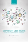 Copyright User Rights : Contracts and the Erosion of Property - Book