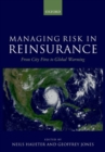 Managing Risk in Reinsurance : From City Fires to Global Warming - Book