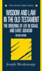 Wisdom and Law in the Old Testament : The Ordering of Life in Israel and Early Judaism - Book