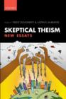 Skeptical Theism : New Essays - Book