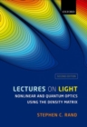 Lectures on Light : Nonlinear and Quantum Optics using the Density Matrix - Book